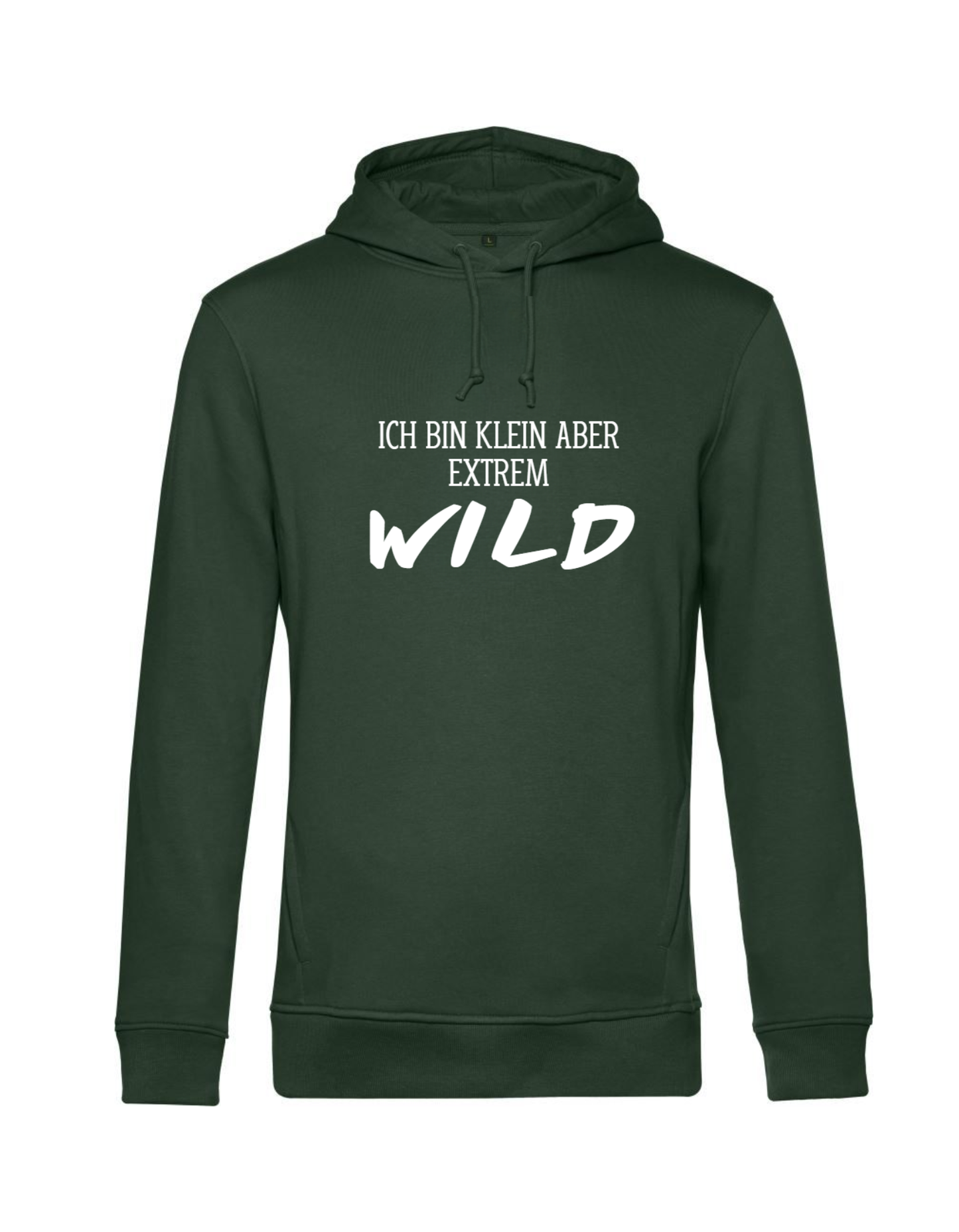 ich bin klein aber extrem wild - Hoodie Unisex