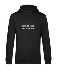 Hoodie - Give me baby one more wine