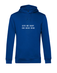 Hoodie - Give me baby one more wine