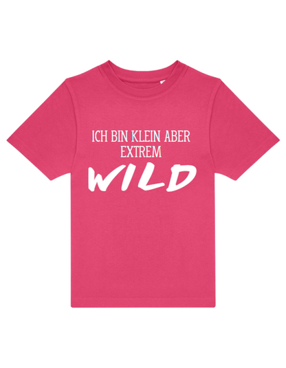 ich bin klein aber extrem wild - Shirt Kinder