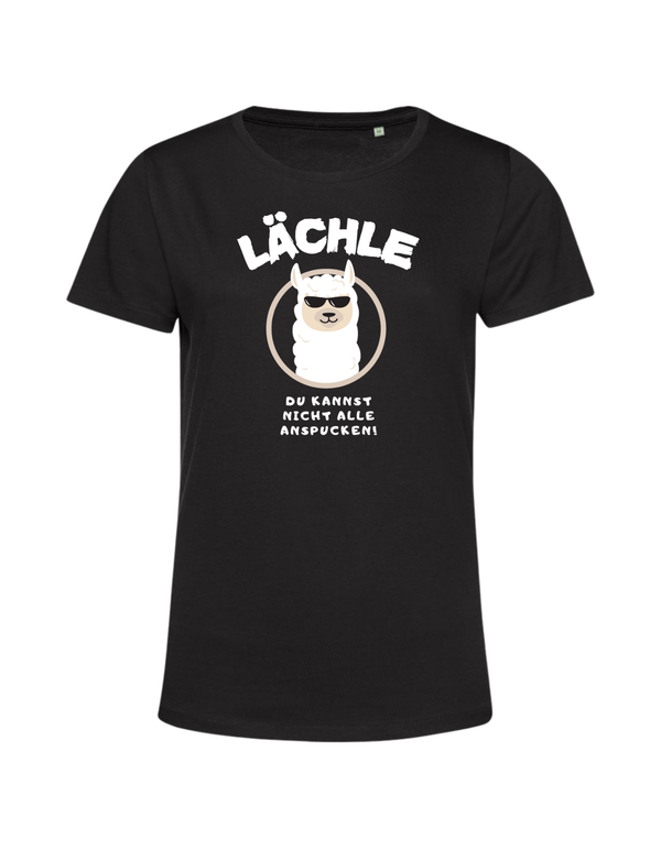 lächle, du kannst sie nicht alle anspucken - Shirt Damen