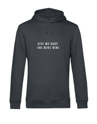 Hoodie - Give me baby one more wine