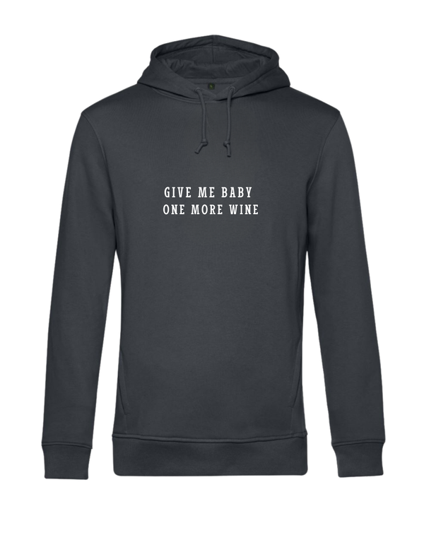 Hoodie - Give me baby one more wine