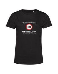 ich bin knackige 40/50/60 - Shirt Damen