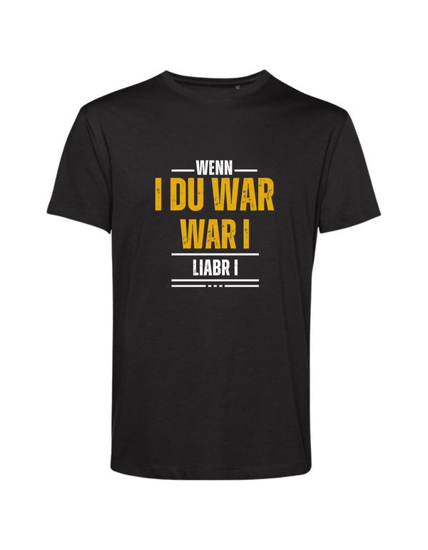 wenn i du war... - Shirt Herren