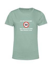 ich bin knackige 40/50/60 - Shirt Damen