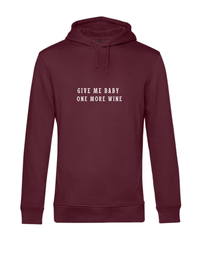 Hoodie - Give me baby one more wine