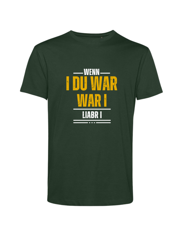 wenn i du war... - Shirt Herren