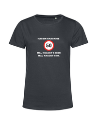 ich bin knackige 40/50/60 - Shirt Damen