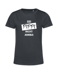 sei Pippi, nicht Annika - Shirt Damen