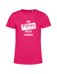 sei Pippi, nicht Annika - Shirt Damen