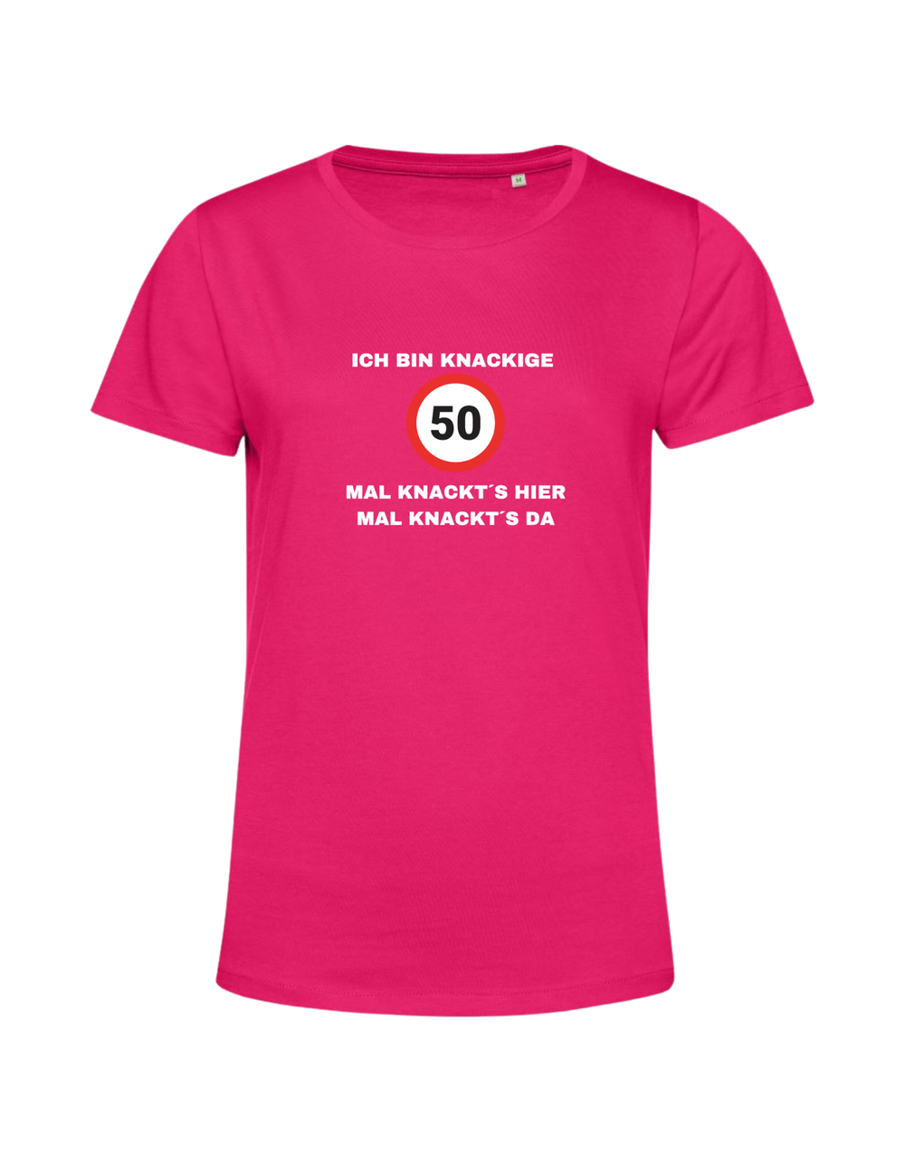 ich bin knackige 40/50/60 - Shirt Damen
