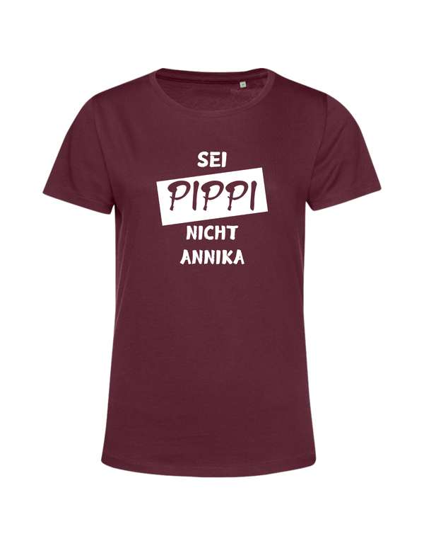 sei Pippi, nicht Annika - Shirt Damen