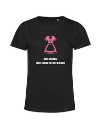 mei Diandl isch grod in dr Wasch - Shirt Damen