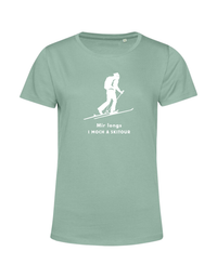 mir longs, i moch a Skitour - Shirt Damen
