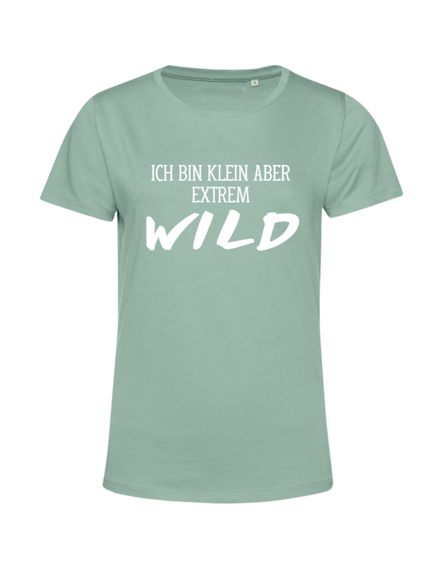 ich bin klein aber extrem wild - Shirt Damen