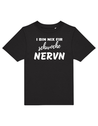 i bin nix fir schwoche Nerven - Shirt Kinder