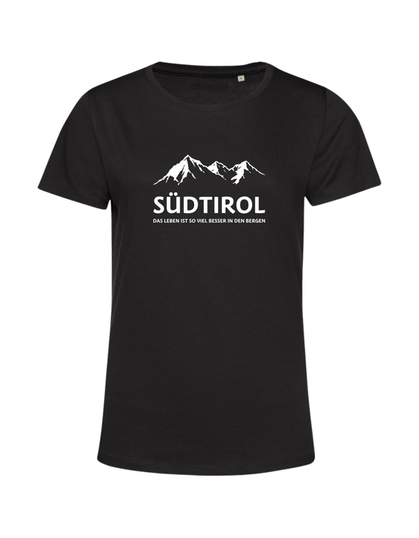 Südtirol, das Leben ist so viel besser in den Bergen - Shirt Damen