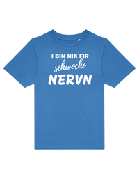 i bin nix fir schwoche Nerven - Shirt Kinder