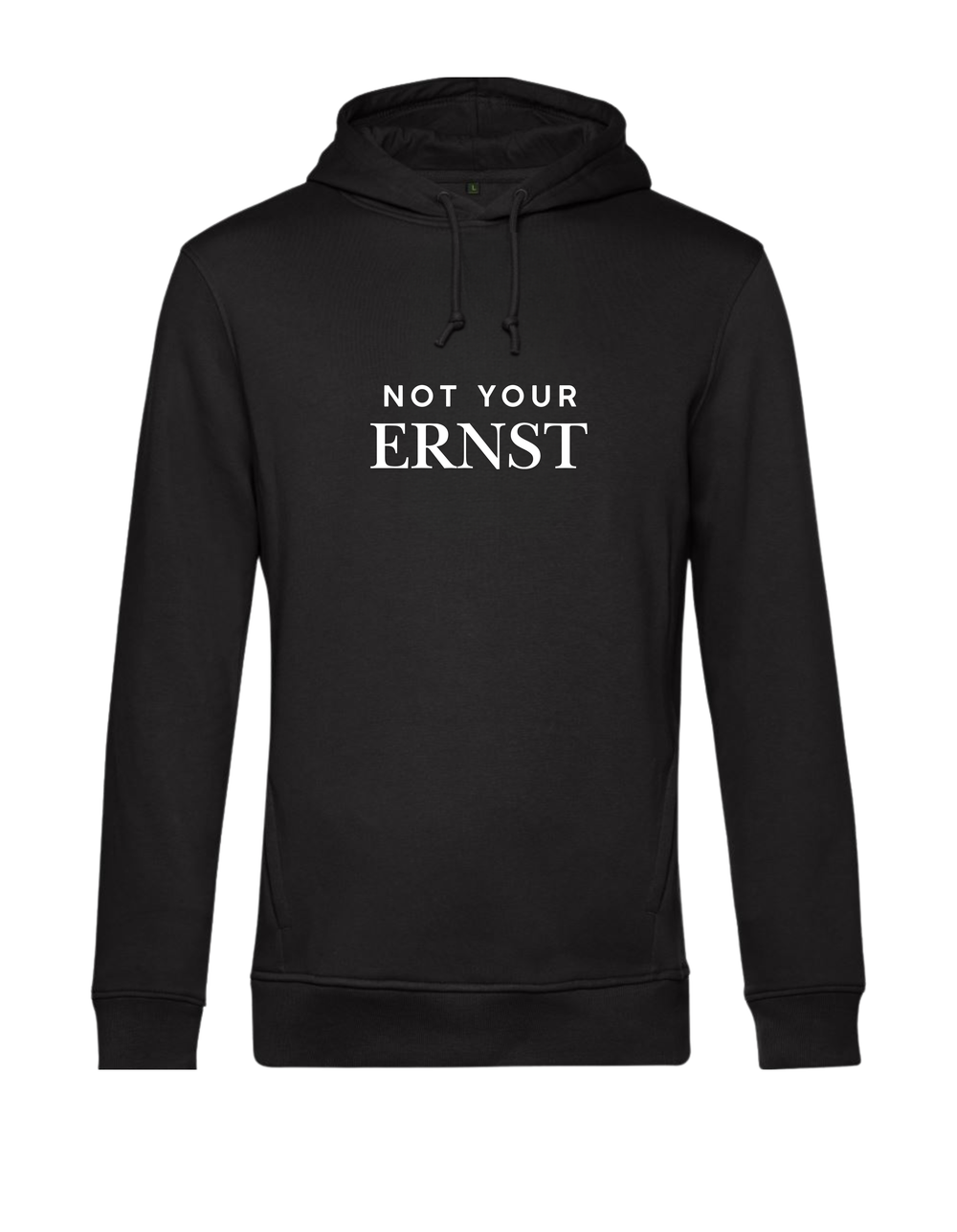 Hoodie - not your Ernst