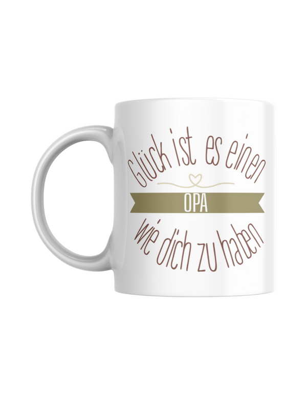 Tasse "Glück ist es, einen Opa wie dich zu haben"