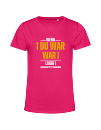 wenn i du war... - Shirt Damen