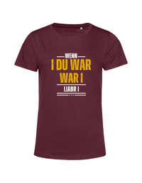wenn i du war... - Shirt Damen