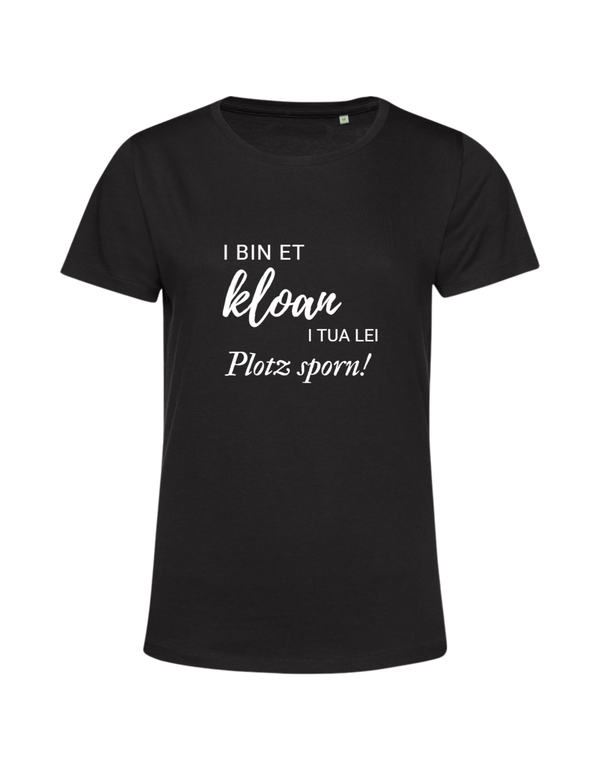 i bin et kloan... - Shirt Damen