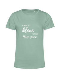 i bin et kloan... - Shirt Damen