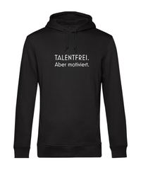 Hoodie - Talentfrei. Aber motiviert.