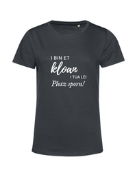 i bin et kloan... - Shirt Damen