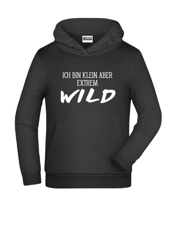 ich bin klein aber extrem wild - Hoodie Kinder