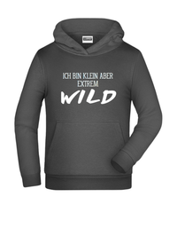 ich bin klein aber extrem wild - Hoodie Kinder