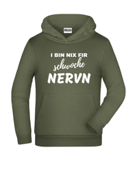 i bin nix fir schwoche Nerven - Hoodie Kinder
