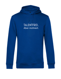Hoodie - Talentfrei. Aber motiviert.