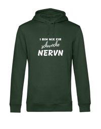 Hoodie - i bin nix fir schwoche Nervn