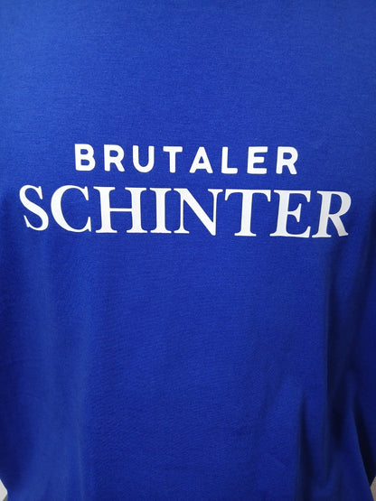 T- Shirt Brutaler Schinter