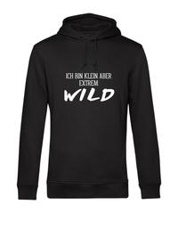Hoodie - ich bin klein aber extrem wild