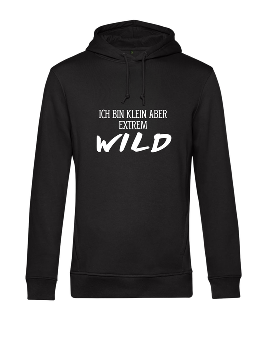 ich bin klein aber extrem wild - Hoodie Unisex