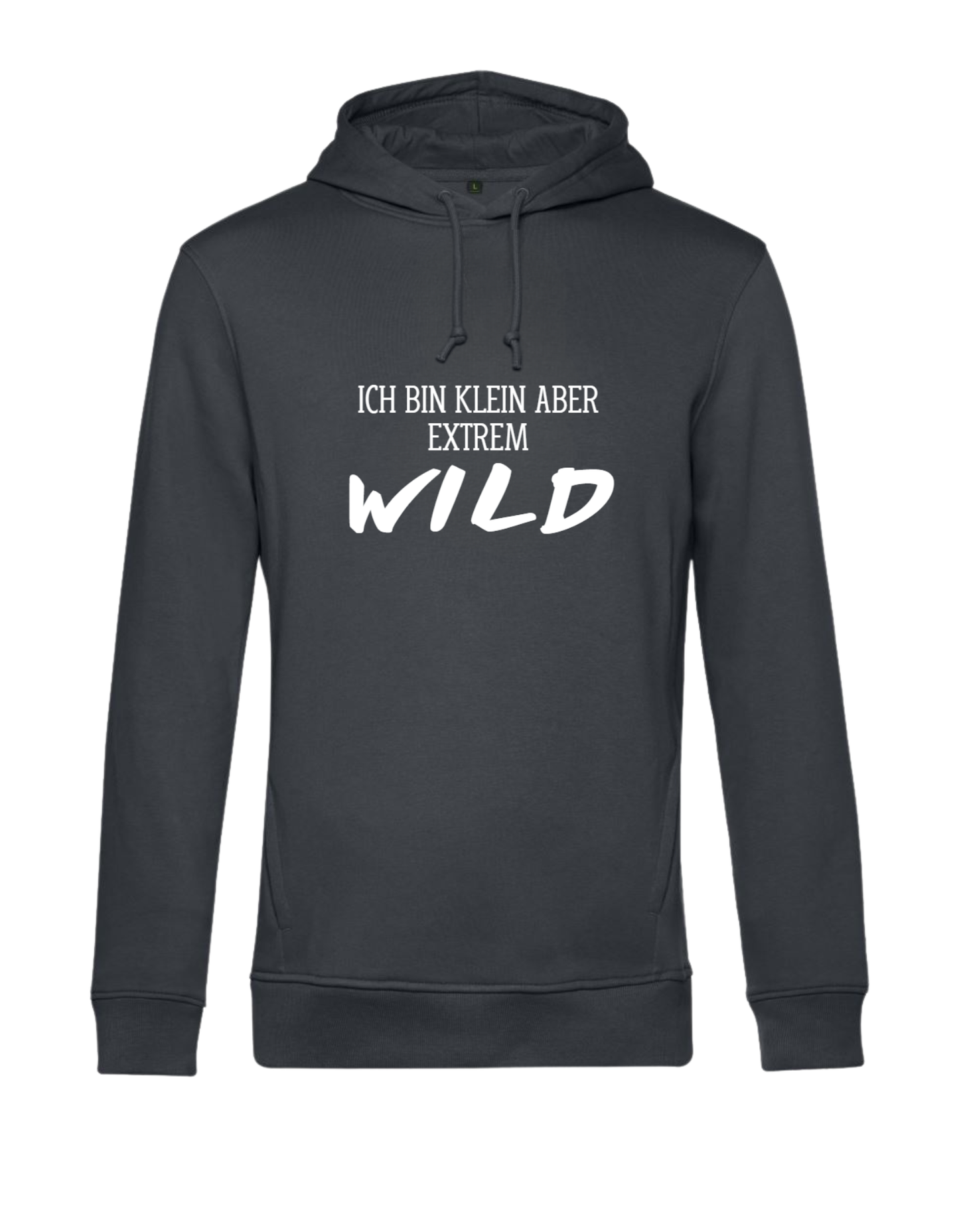 ich bin klein aber extrem wild - Hoodie Unisex