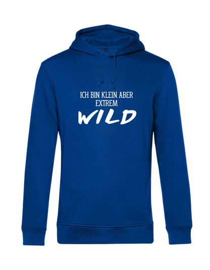 ich bin klein aber extrem wild - Hoodie Unisex