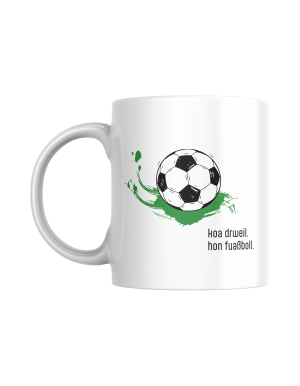 Tasse "koa drweil, hon fuaßboll"
