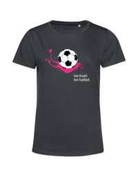 koa drweil. hon fuaßboll. - Shirt Damen