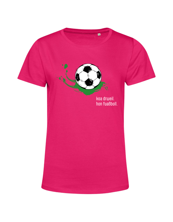 T-Shirt Damen "koa drweil. hon fuaßboll."